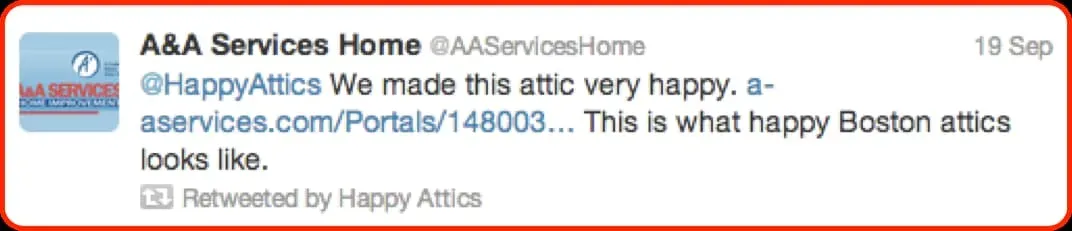 Tweet by A&A Services Home about making an attic happy in Boston, linking to their portal. Retweeted by Happy Attics. Tone is promotional and positive.